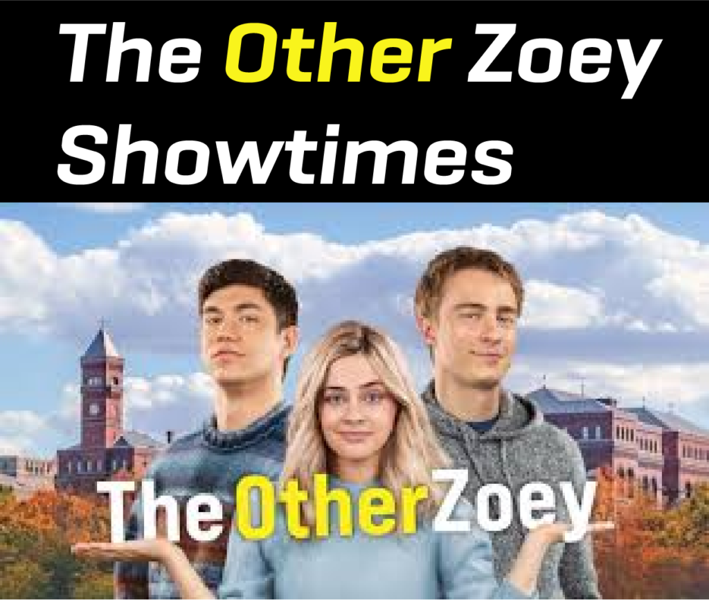 the other zoey showtimes