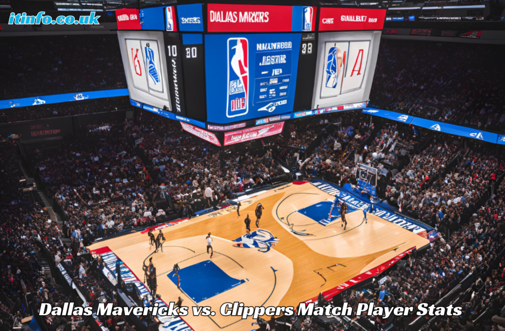 Dallas Mavericks vs. Clippers Match Player Stats