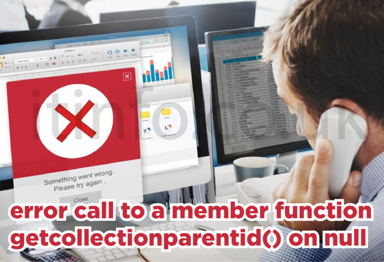 Error Call to a Member Function GetCollectionParentId() on Null