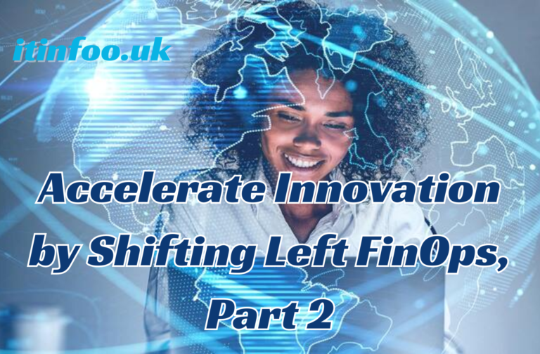 Accelerate Innovation by Shifting Left FinOps, Part 2