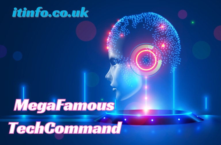 MegaFamous TechCommand: Revolutionizing the Future of Technology