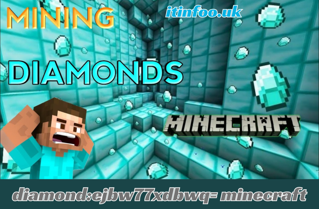 diamond:ejbw77xdbwq= minecraft