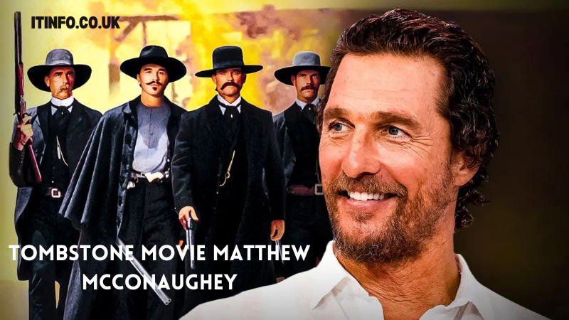 Tombstone Movie Matthew McConaughey